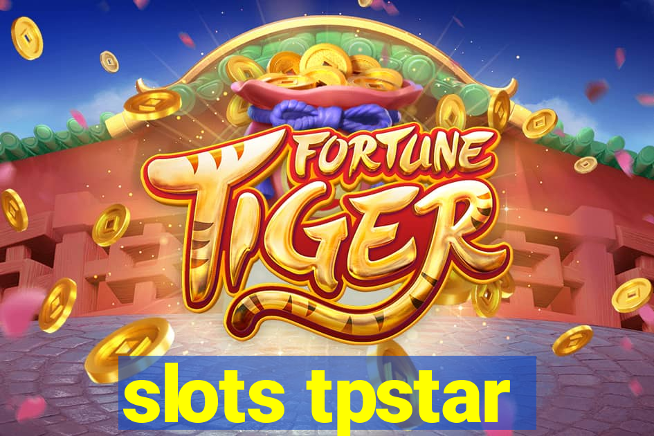 slots tpstar