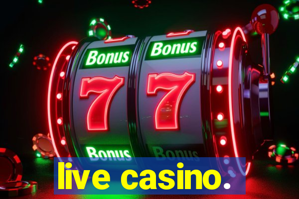 live casino.