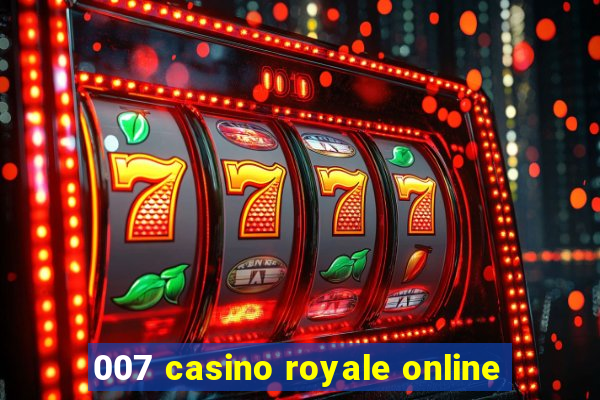 007 casino royale online