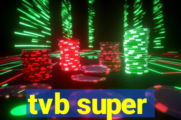 tvb super