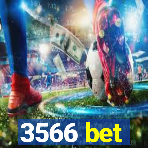 3566 bet