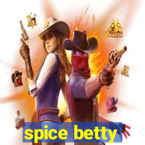 spice betty