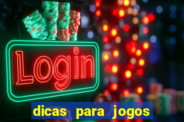 dicas para jogos de hoje