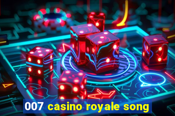 007 casino royale song