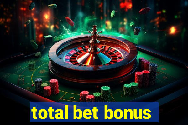 total bet bonus