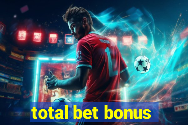 total bet bonus