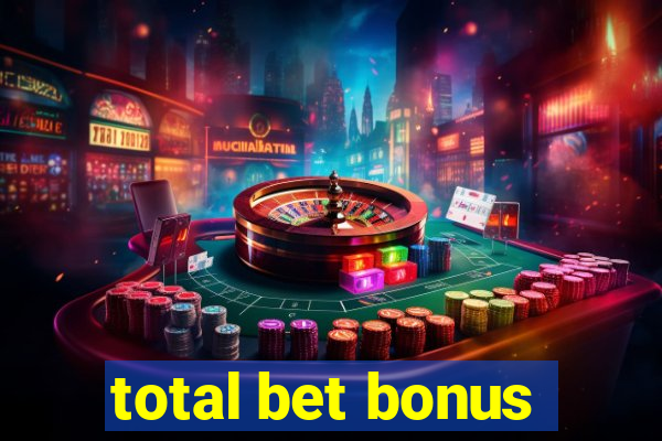 total bet bonus