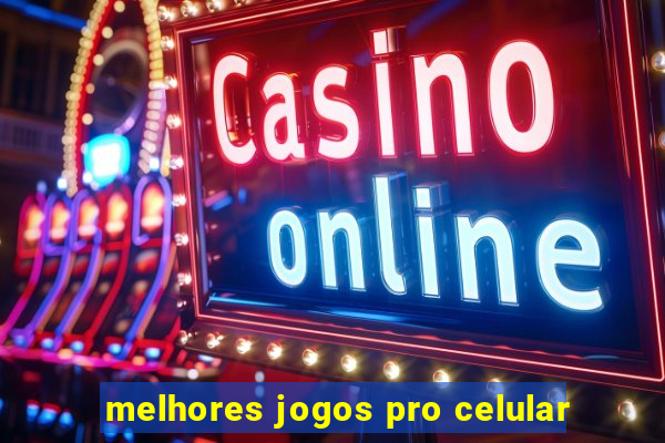 melhores jogos pro celular