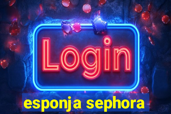 esponja sephora