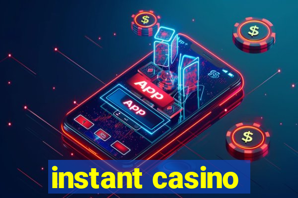 instant casino