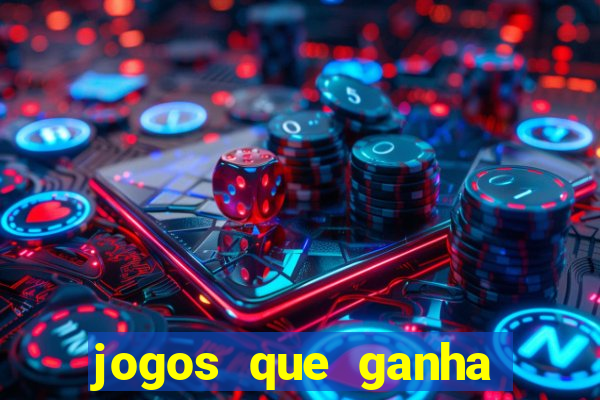 jogos que ganha dinheiro ao se cadastrar