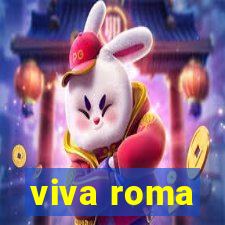 viva roma