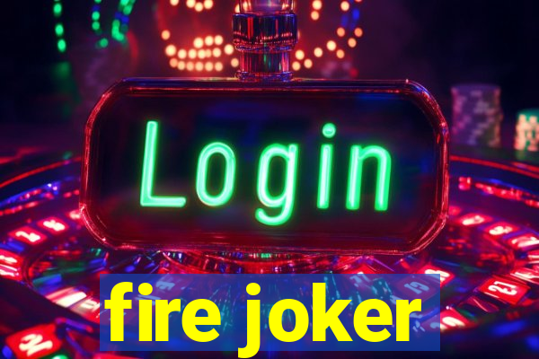 fire joker