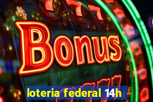 loteria federal 14h