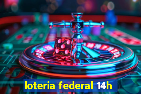 loteria federal 14h