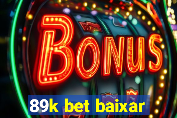 89k bet baixar