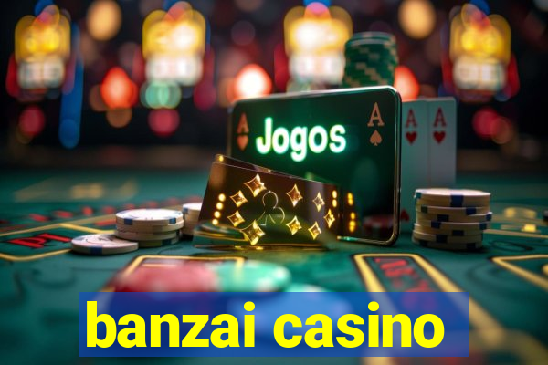 banzai casino