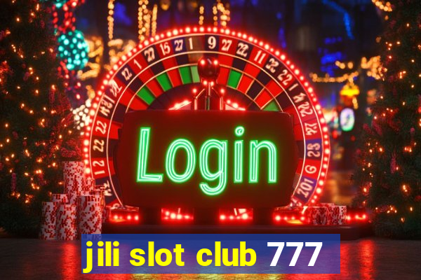 jili slot club 777