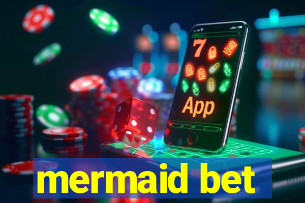 mermaid bet