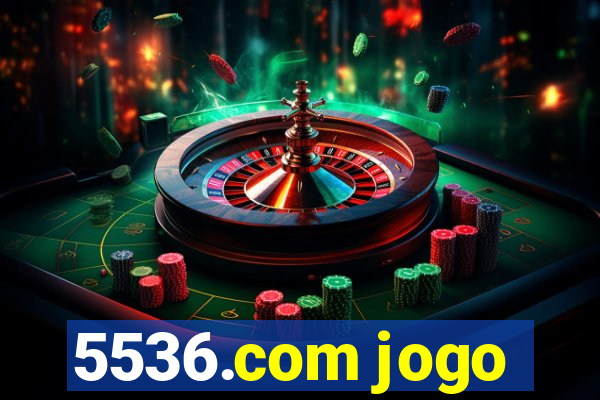 5536.com jogo