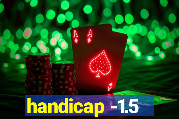 handicap -1.5