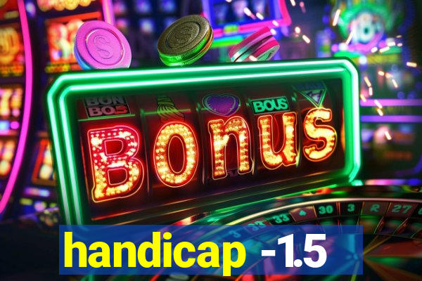 handicap -1.5