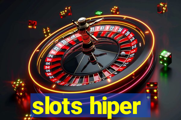 slots hiper