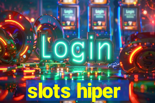 slots hiper