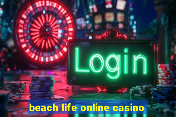 beach life online casino