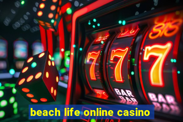 beach life online casino