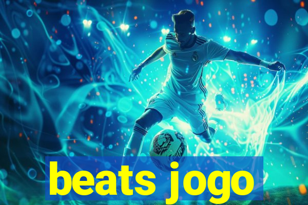 beats jogo