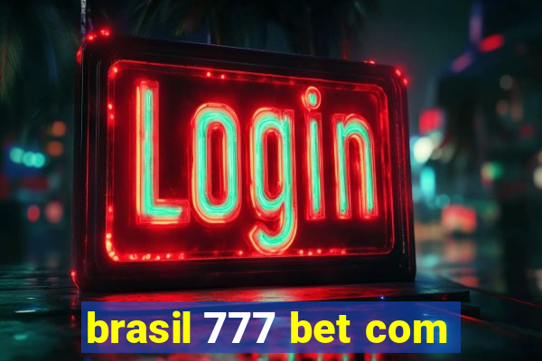 brasil 777 bet com