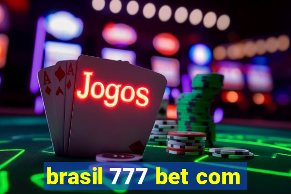 brasil 777 bet com