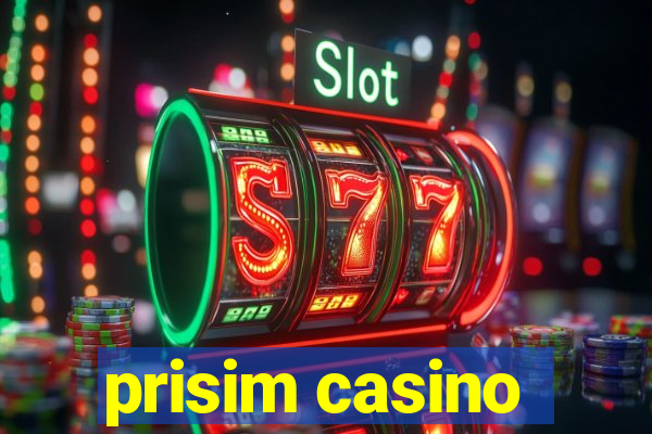 prisim casino