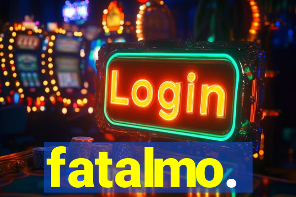 fatalmo.