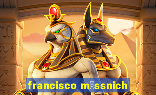 francisco m眉ssnich