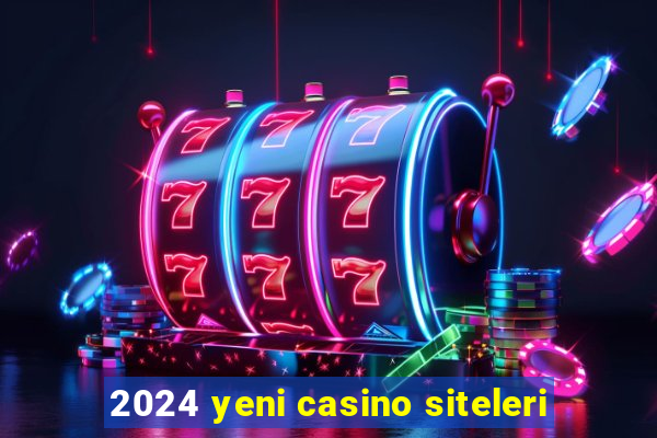 2024 yeni casino siteleri