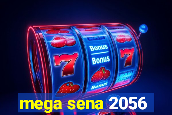 mega sena 2056