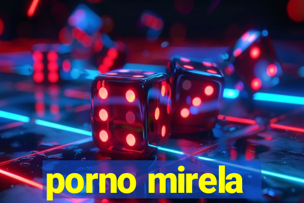 porno mirela