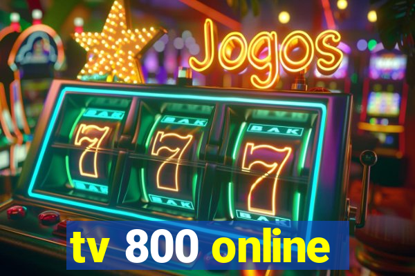 tv 800 online