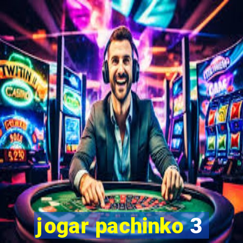 jogar pachinko 3