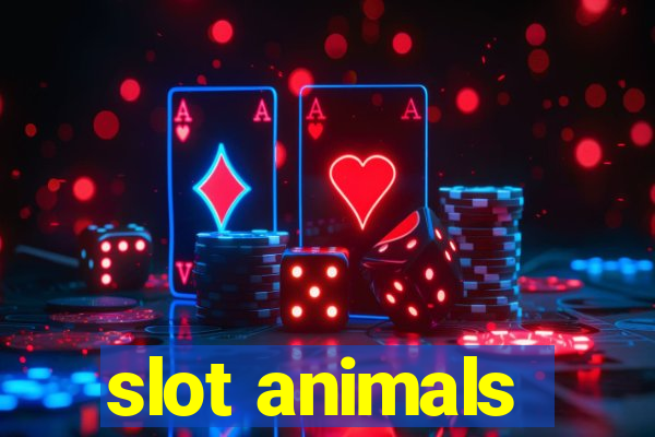 slot animals