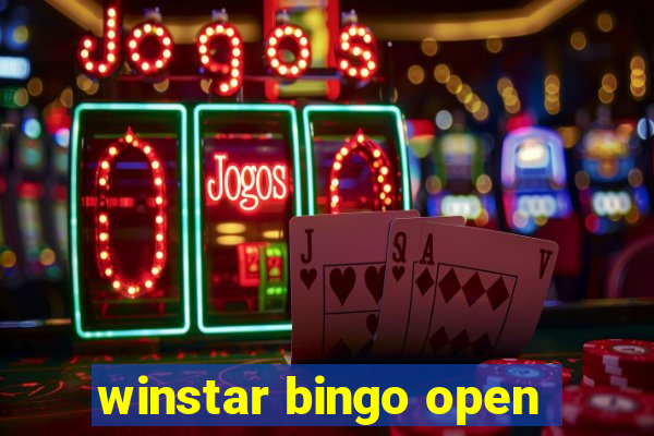 winstar bingo open