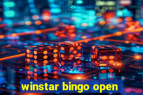 winstar bingo open