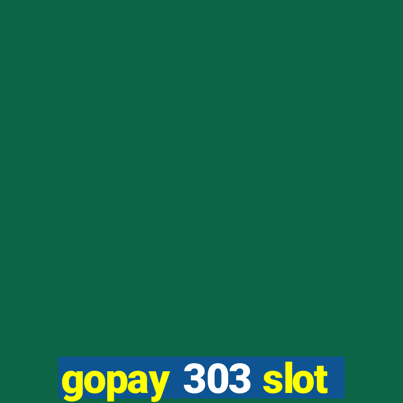 gopay 303 slot