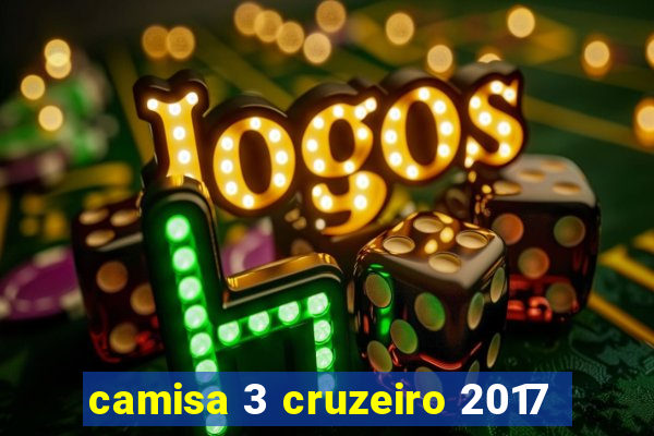 camisa 3 cruzeiro 2017