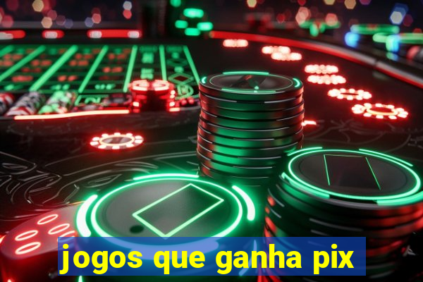 jogos que ganha pix