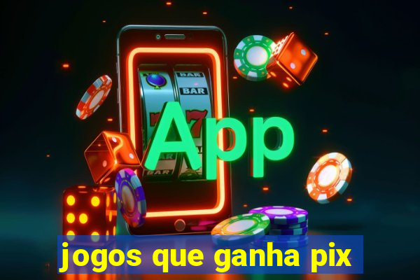 jogos que ganha pix