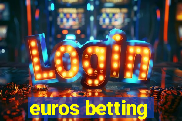 euros betting