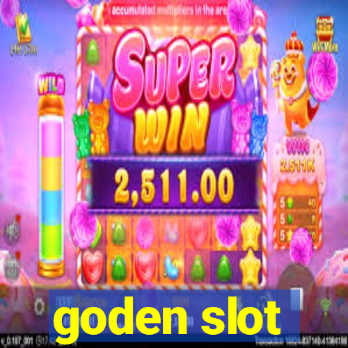 goden slot